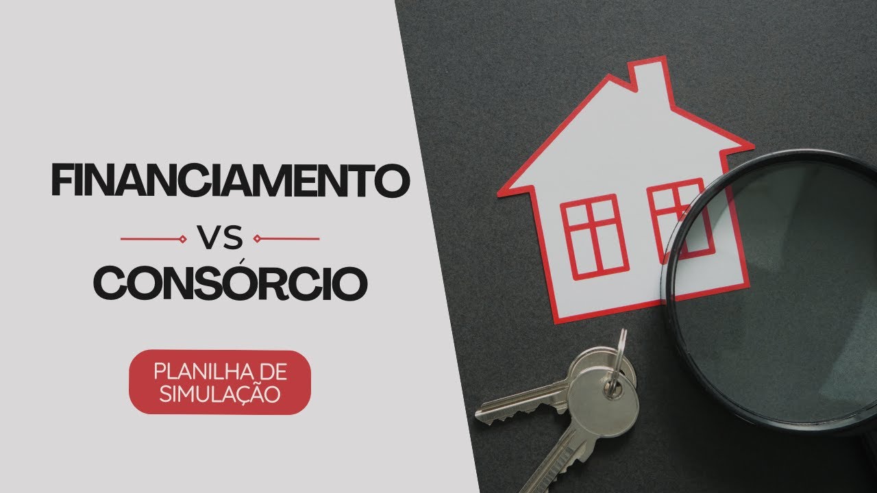 Descubra a VERDADEIRA Diferença entre CONSÓRCIO e FINANCIAMENTO! (Planilha de Simulação)