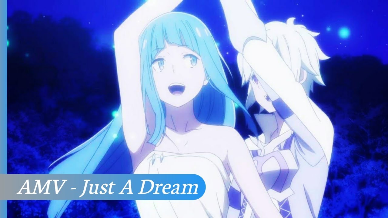 DanMachi Movie : Arrow of Orion「AMV」- Just A Dream
