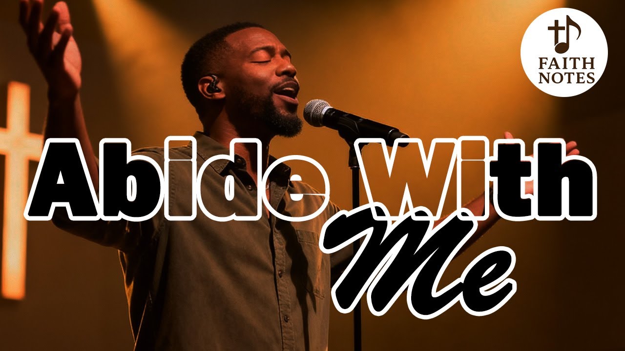 Abide With Me | Timeless Hymn of Comfort and Faith | Faith Notes