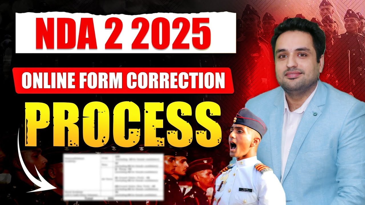 NDA 2 2025 Online Form Correction Process | How to do UPSC NDA 2 2025 Online Form Correction?