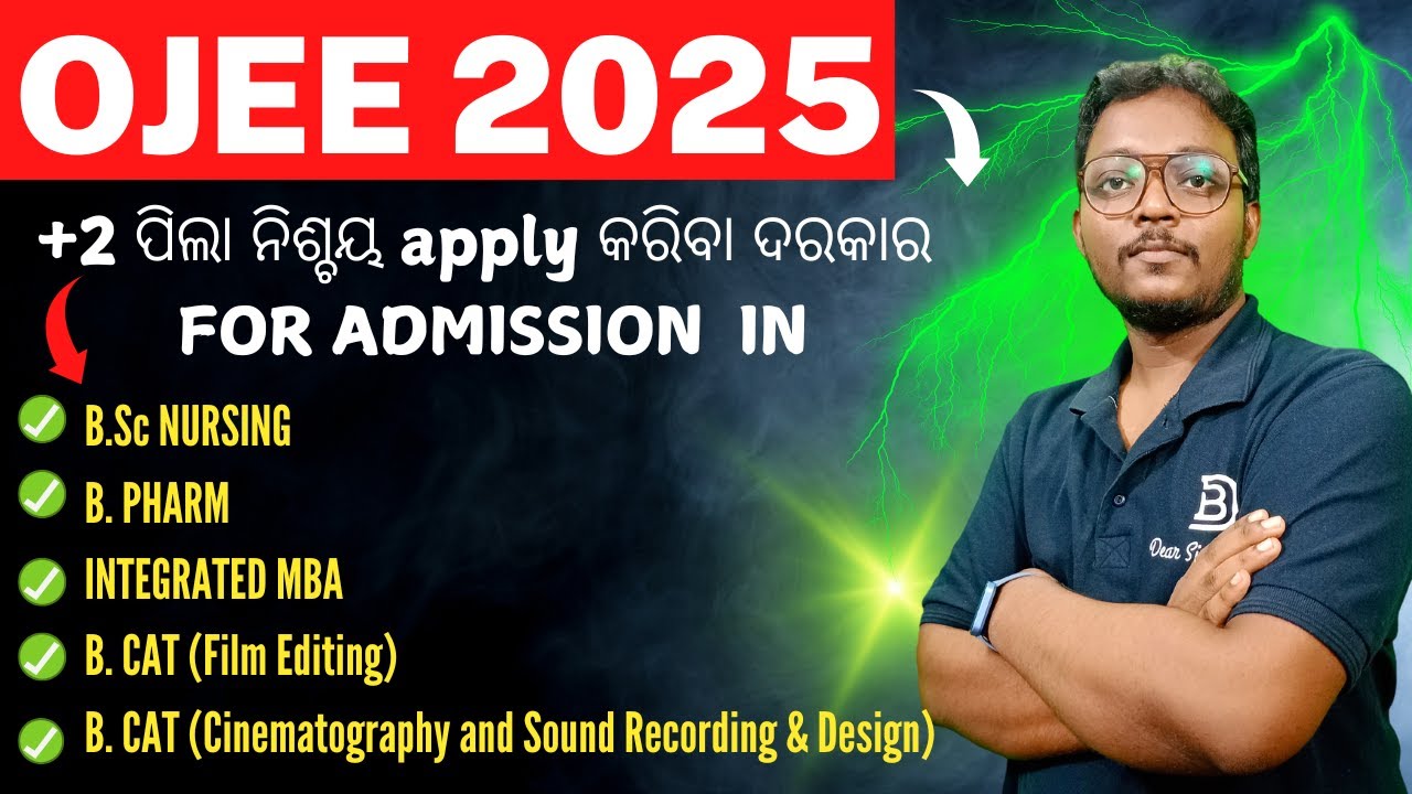 OJEE 2025 | B.Sc NURSING, B. PHARM, B.CAT, INTEGRATED MBA Admission in Odisha | DEAR SIR BARI SIR