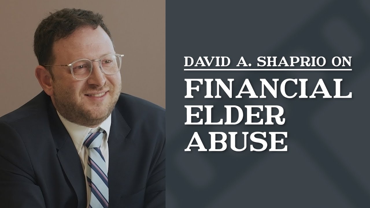 Financial Elder Abuse | Top Los Angeles Estate & Trust Attorney | David A. Shapiro