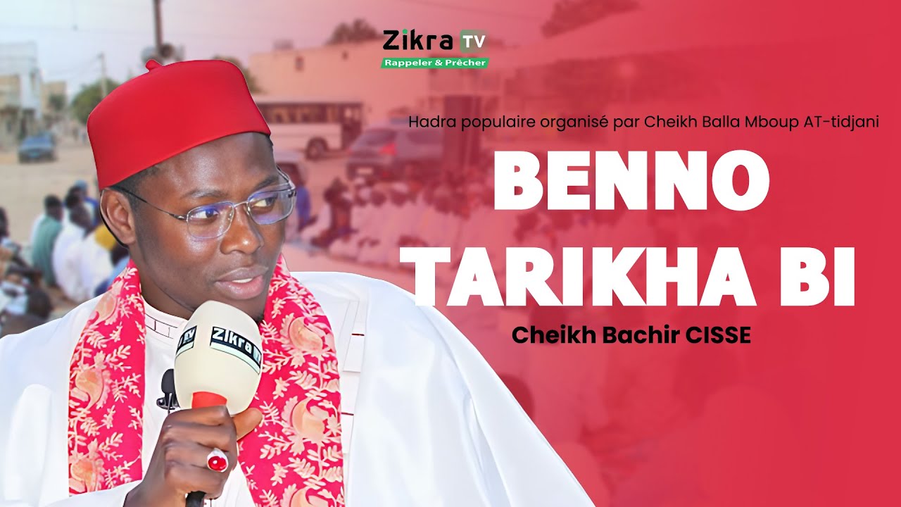 Jangalé Tarikha Tidjaniya - Hadarat populaire à Thiés - Cheikh Bachir Cissé