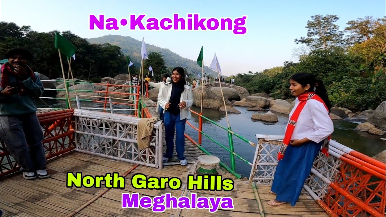 NaKachikong Picnic Spot || North Garo Hills Meghalaya