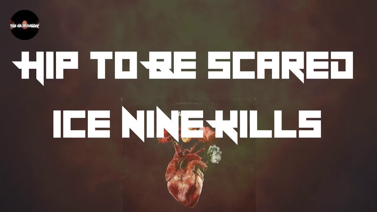 Ice Nine Kills - Hip To Be Scared (Lyrics) | So to hell with good intentions