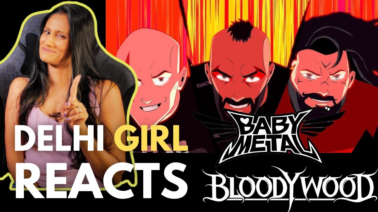 Delhi Girl Reacts to BLOODYWOOD BABYMETAL Bekhauf