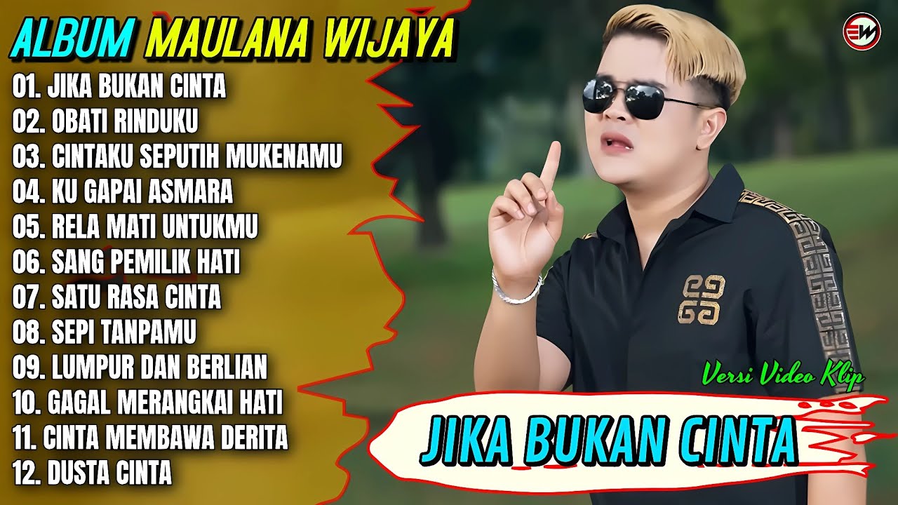 Album Maulana Wijaya || JIKA BUKAN DIA - OBATI RINDUKU - Pop Melayu Terpopuler 2025 - Trending