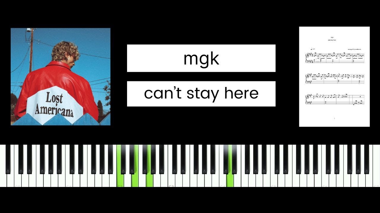 mgk - cant stay here (BEST PIANO TUTORIAL & COVER)
