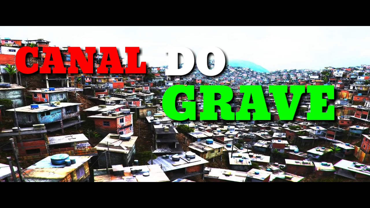 CANAL DO GRAVE/tropa de elite/remix/GRAVE