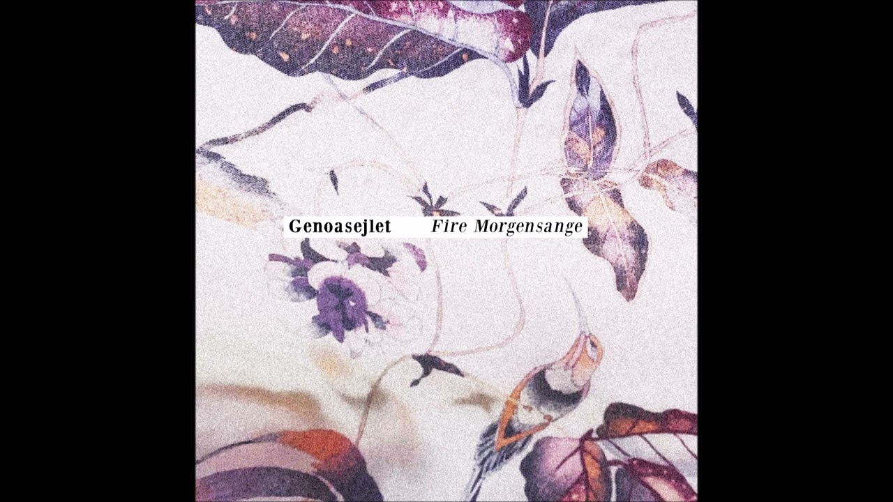 GENOASEJLET - Fire Morgensange [2023 / FULL EP]