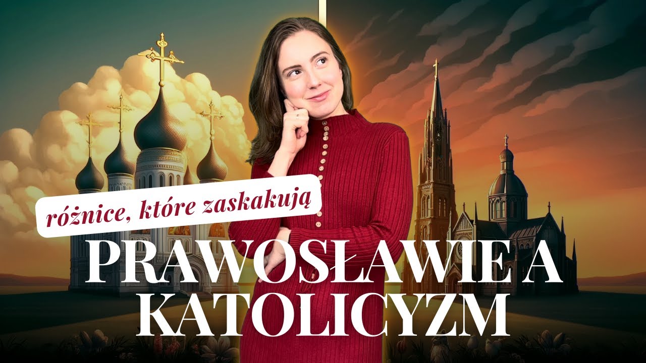 Prawosławie a katolicyzm: różnice, które zaskakują
