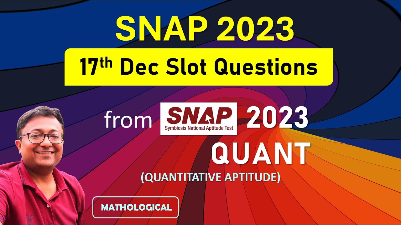 SNAP 2023 17 Dec Slot Question Paper & Solution || Quant Complete Answer Key 17 Dec Test 2