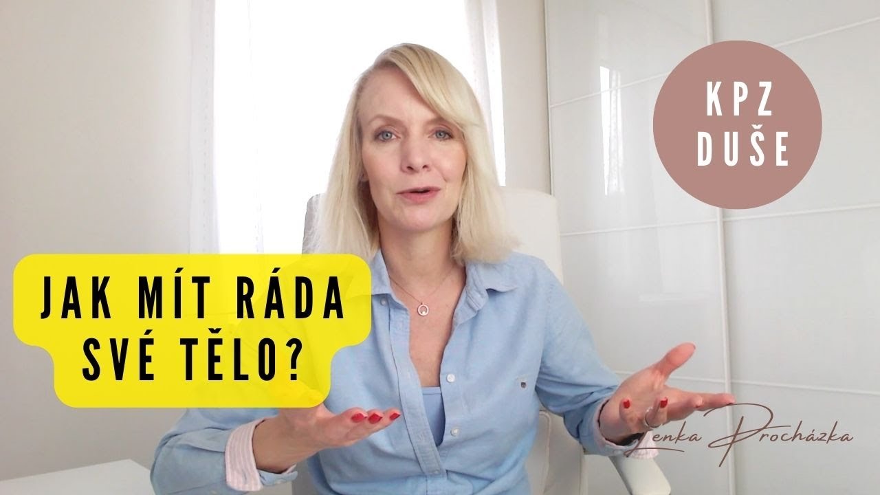 JAK MÍT RÁDA SVÉ TĚLO? Mám pro vás praktické tipy jak na to.