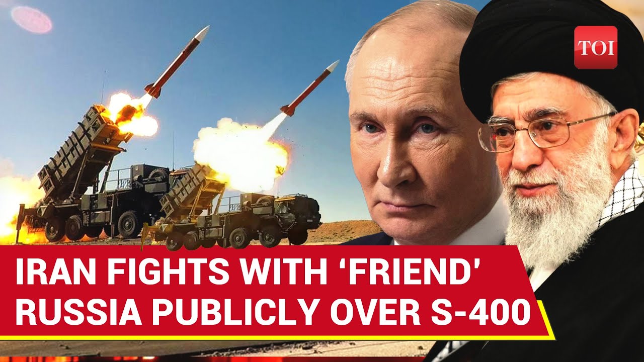 'Mr. Putin, Is This Your Cooperation?' Iran CHIDES 'Friend' Russia | RARE Fight Over S-400 Explodes