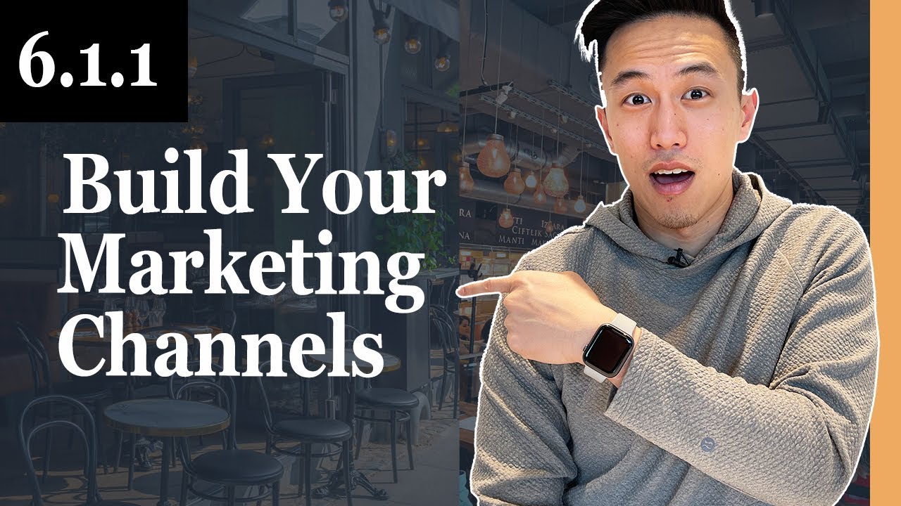 How To Build Your Restaurant Marketing Channels - 6.1.1 Profitable Restaurant Owner Academy