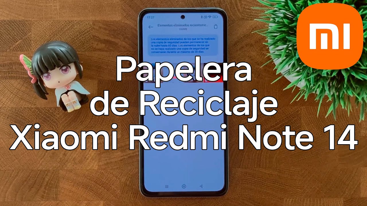 Como Funciona la Papelera de Reciclaje del Xiaomi Redmi Note 14 - Recupera Archivos Eliminados
