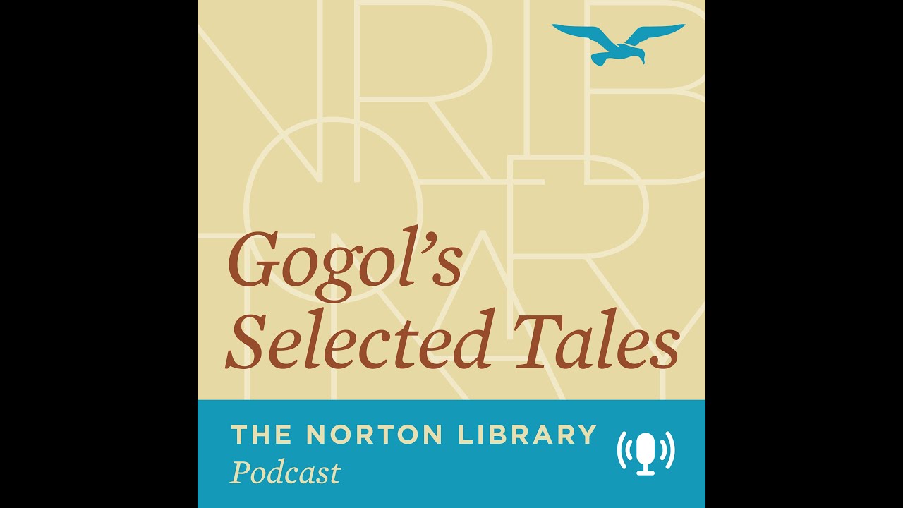 The Strange, Wonderful Worlds of Nikolai Gogol (Selected Tales, Part 1)