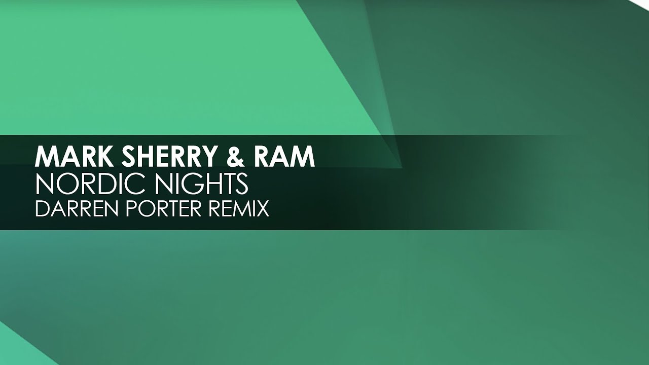 Mark Sherry & RAM - Nordic Nights (Darren Porter Remix)