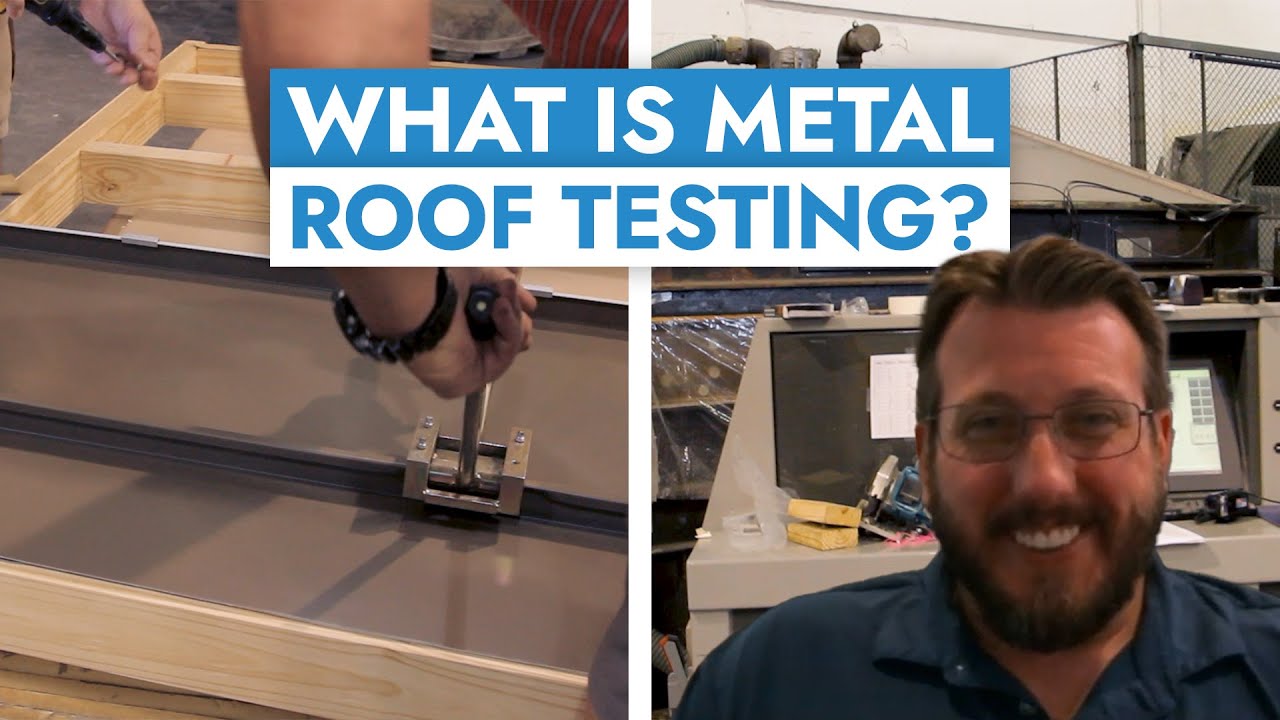 What is Metal Roof Testing and How Do You Know if You Need It?