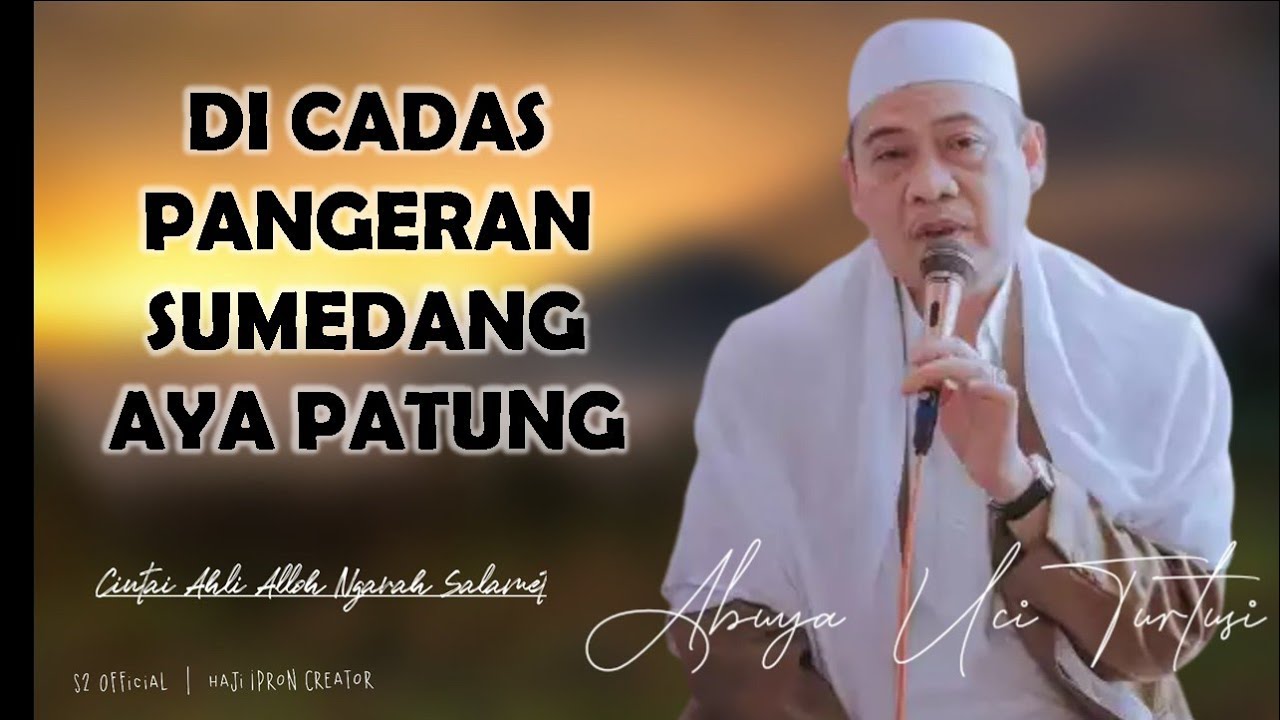 🔴 Alm Abuya Uci Turtusi - sejarah Sumedang di Cadas Pangeran Aya Patung