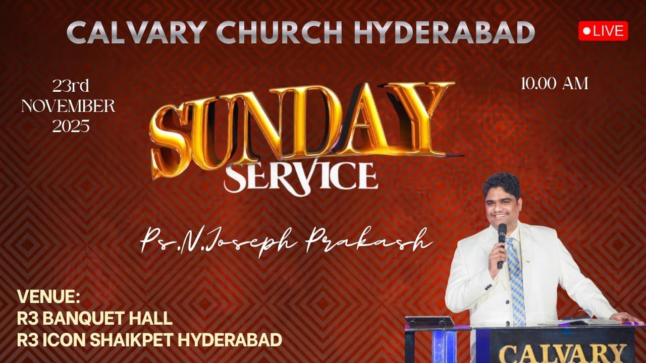 Sunday Service Live From Hyderabad | N Joseph Prakash | 23rd November 2025