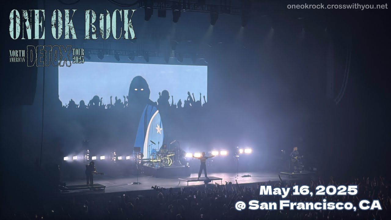 ONE OK ROCK 2025 DETOX North American Tour @ San Francisco (20250516)