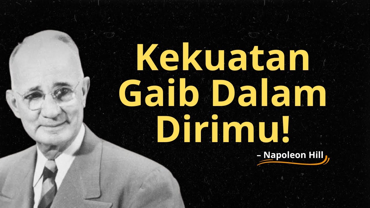 Kekuatan Gaib dalam Diri yang Tidak Pernah Kamu Sadari – Napoleon Hill