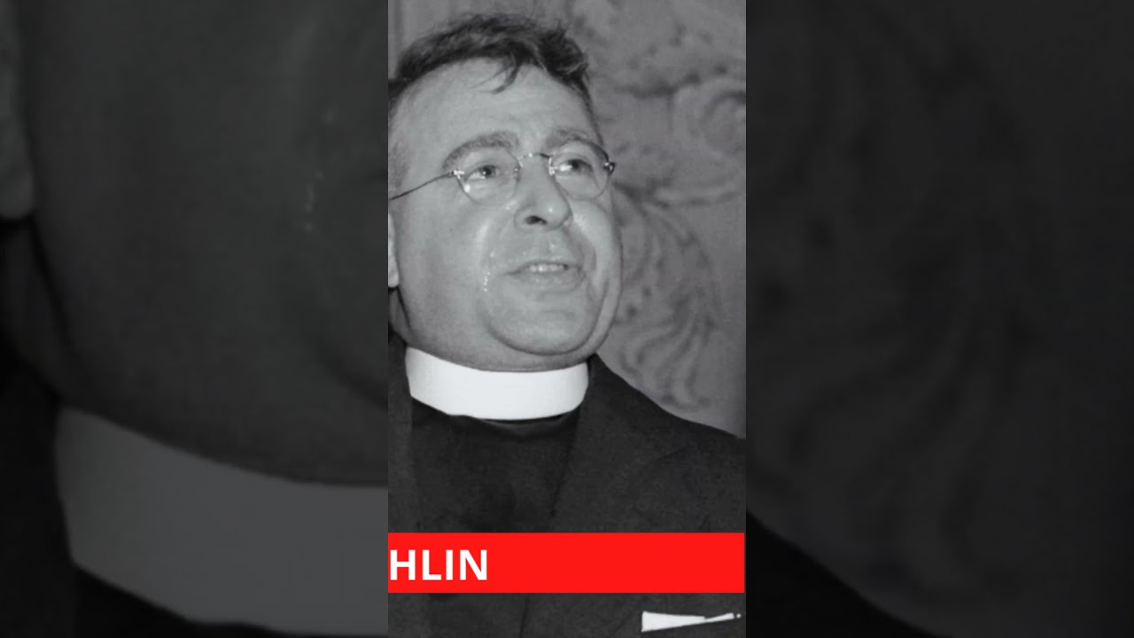 Charles Coughlin, The Nazi Priest
