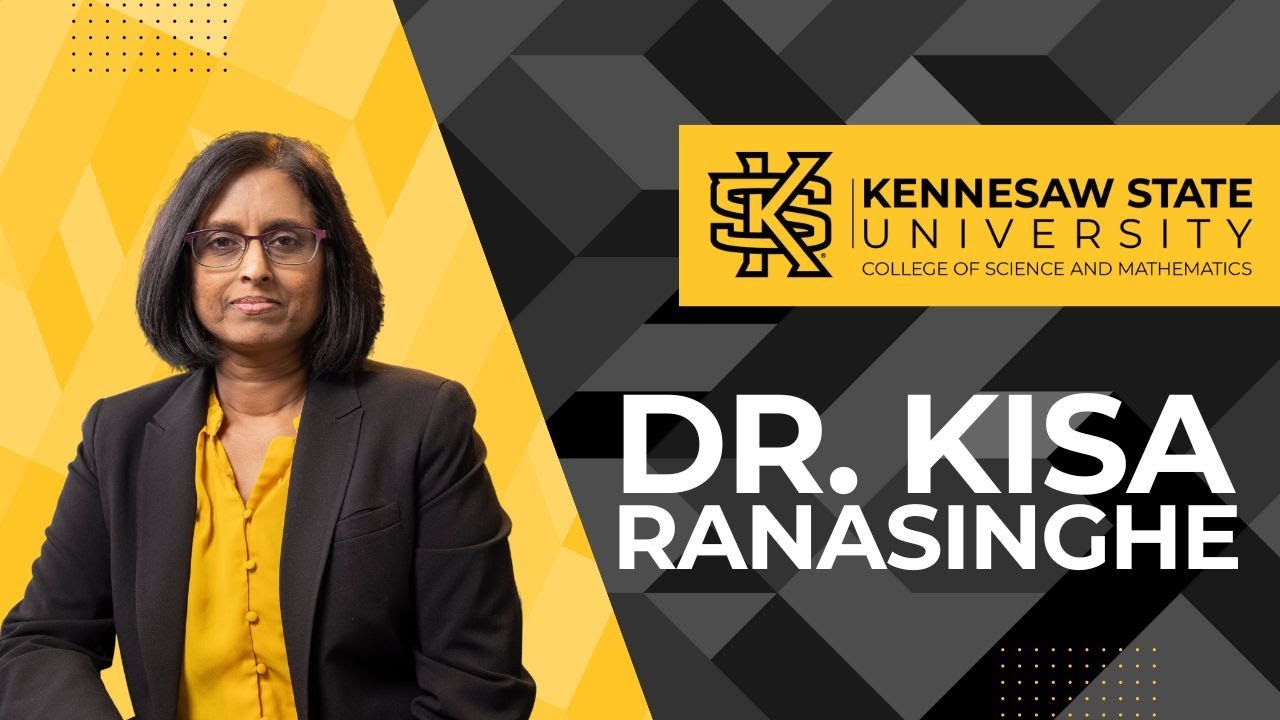 KSU College of Science and Mathematics Faculty Research: Dr. Kisa Ranasinghe