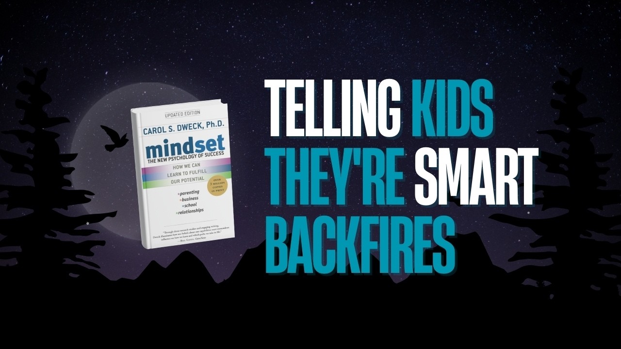 Why Telling Kids They're Smart Is the Worst Thing You Can Do | Mindset - Narrated Book Summary