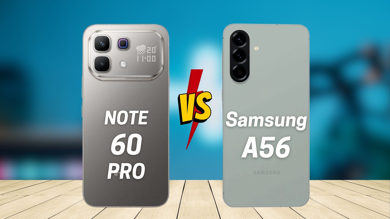 Infinix Note 60 Pro vs Samsung A56