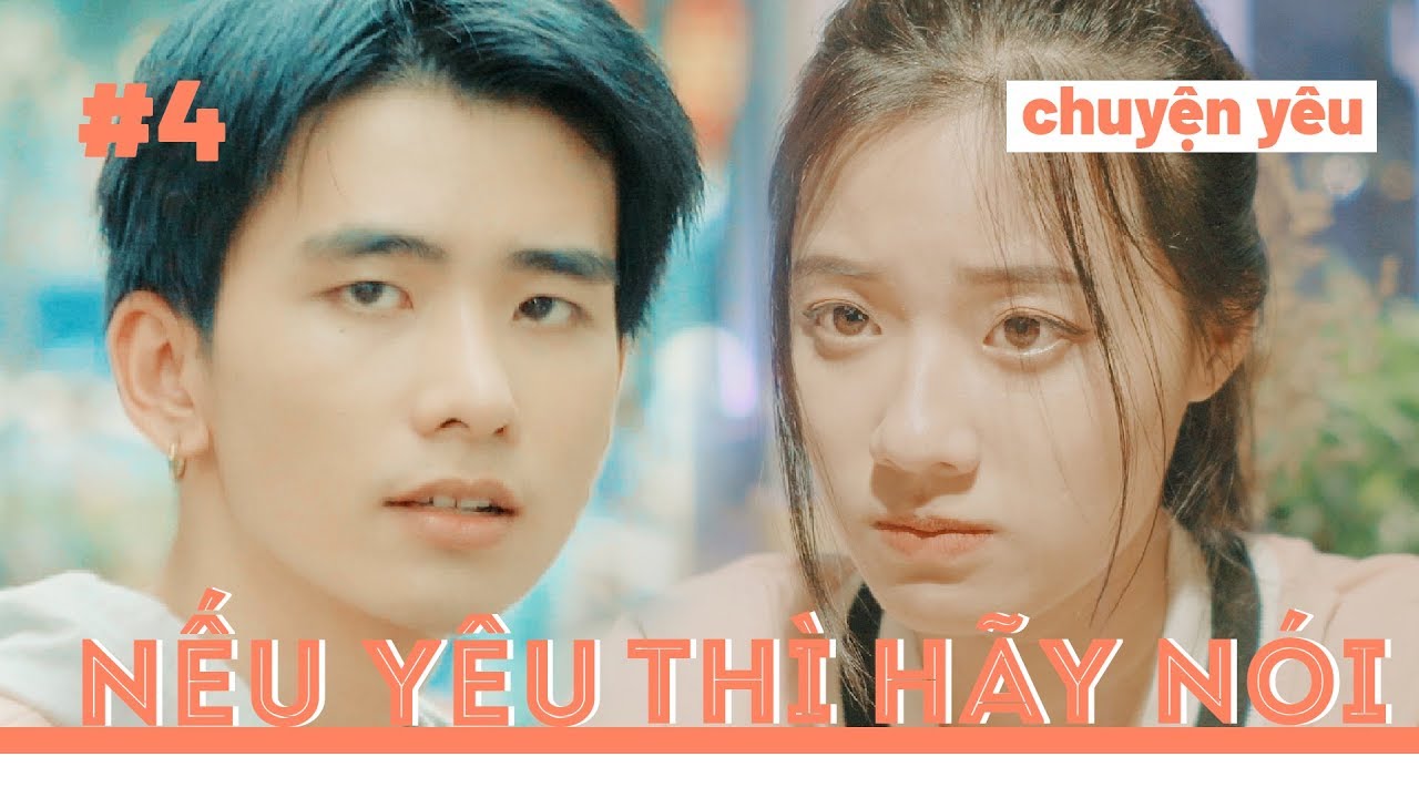 NẾU YÊU THÌ HÃY NÓI | CHUYỆN YÊU #4(TẬP CUỐI) | FANNY X MIN MIN