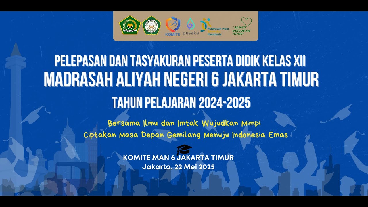 LIVE Wisuda MAN 6 Jakarta Kampus B Tahun 2025
