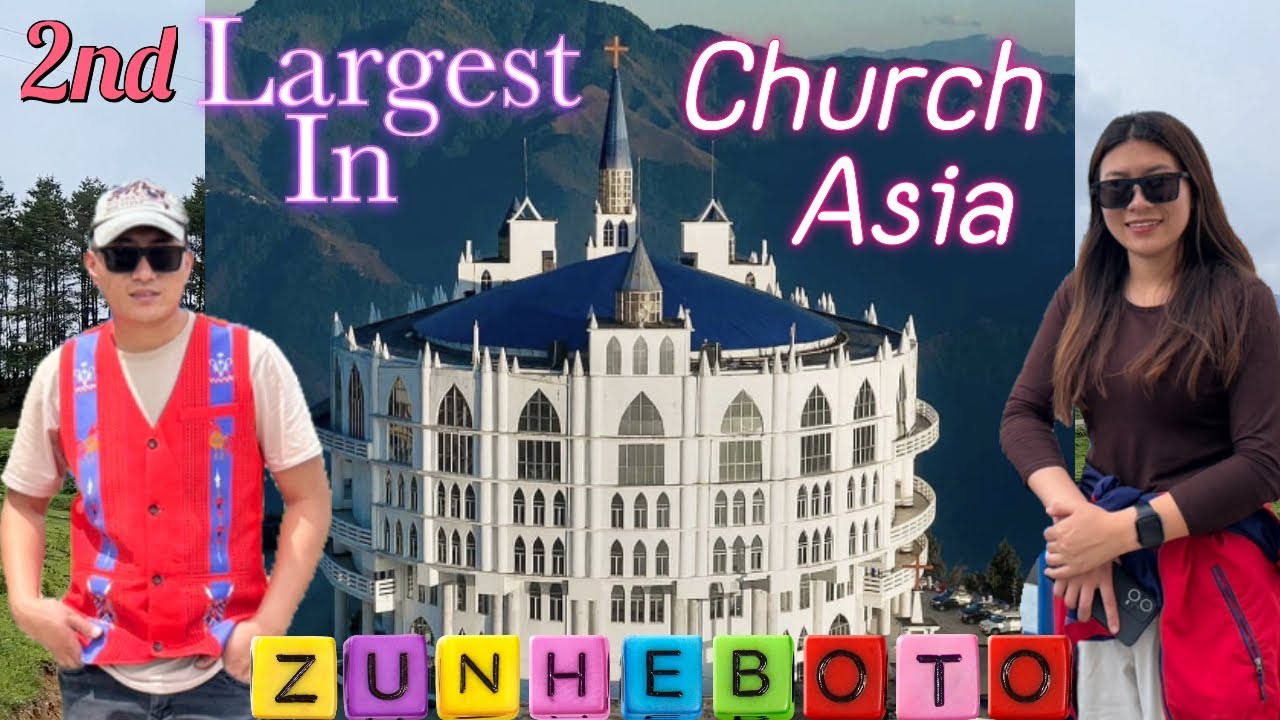 2nd largest church in Asia// Zunheboto// land of warriors// Home of Sumi .