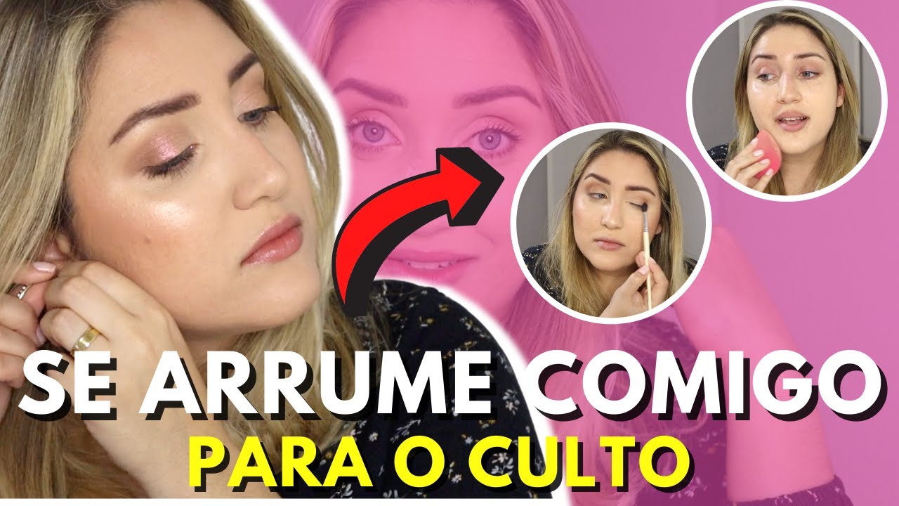 Se ARRUME COMIGO para o CULTO, maquia e fala com tutorial de maquiagem e look