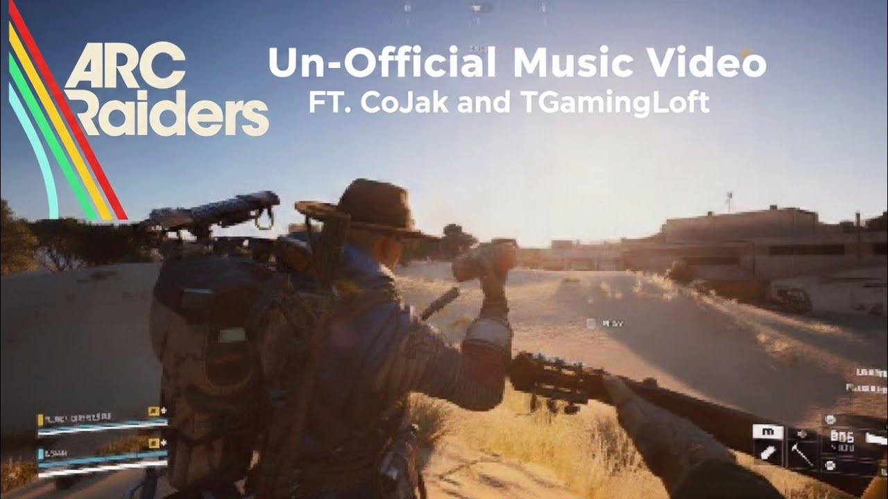 ARC RAIDERS-Hey Raider (Un-Offical Music Video) FT. CoJak & TGamingLoft
