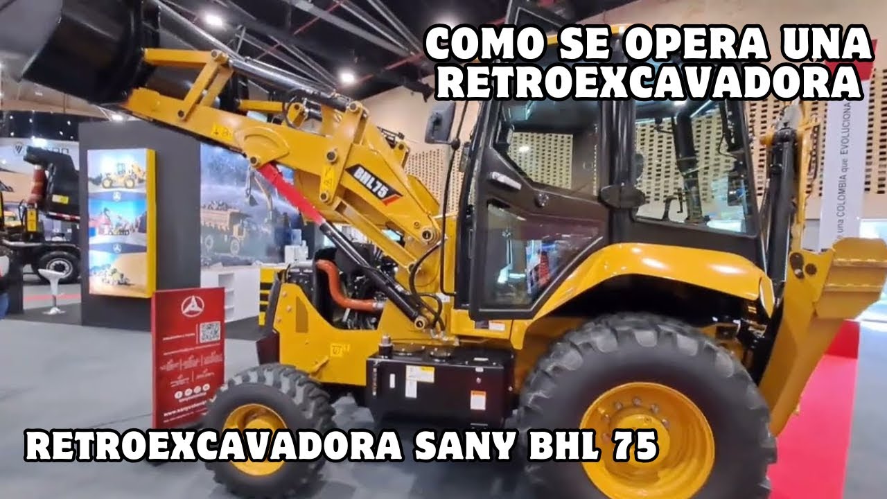 RETROEXCAVADORA SANY BHL75 aqui les muestro como se opera esta maquina y todo lo que trae