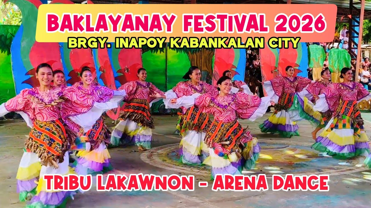 Tribu LAKAWNON - Arena Dance Competition - Baklayanay Festival 2026