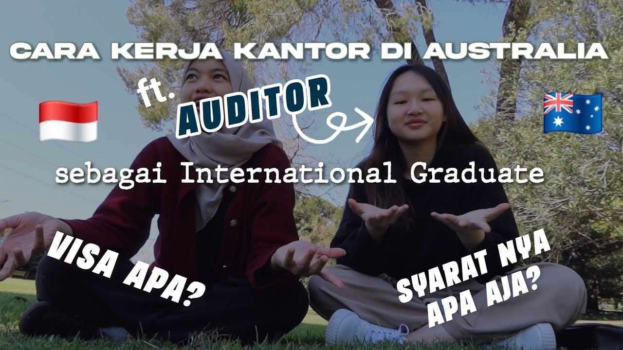 CARA KERJA KANTOR DI AUSTRALIA SEBAGAI INTERNATIONAL GRADUATE 🇦🇺 | Accounting, Auditor