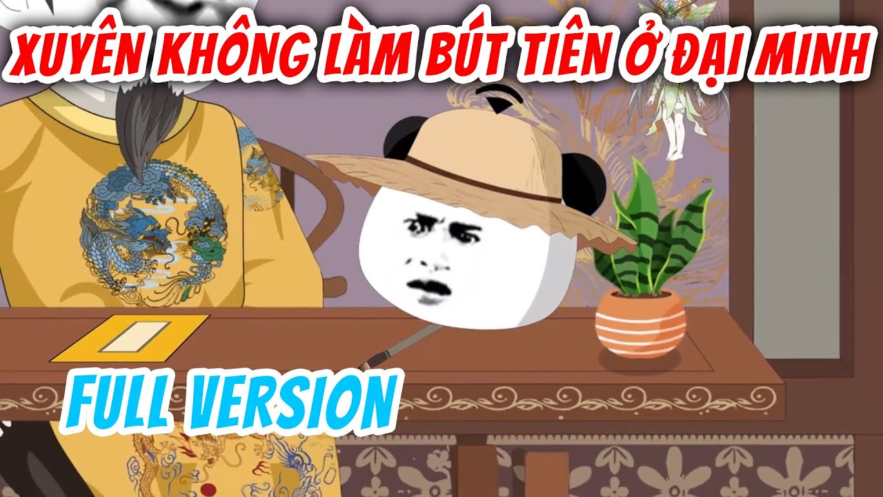 [FullVersion] Xuyên Không Làm Bút Tiên Ở Đại Minh | Hà Nhân Xuyên Không | Chuột Vietsub