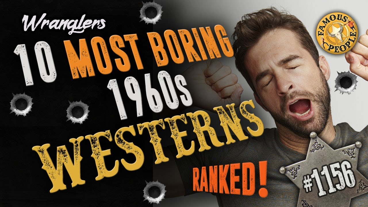 10 Most Boring 1960s Westerns, Ranked