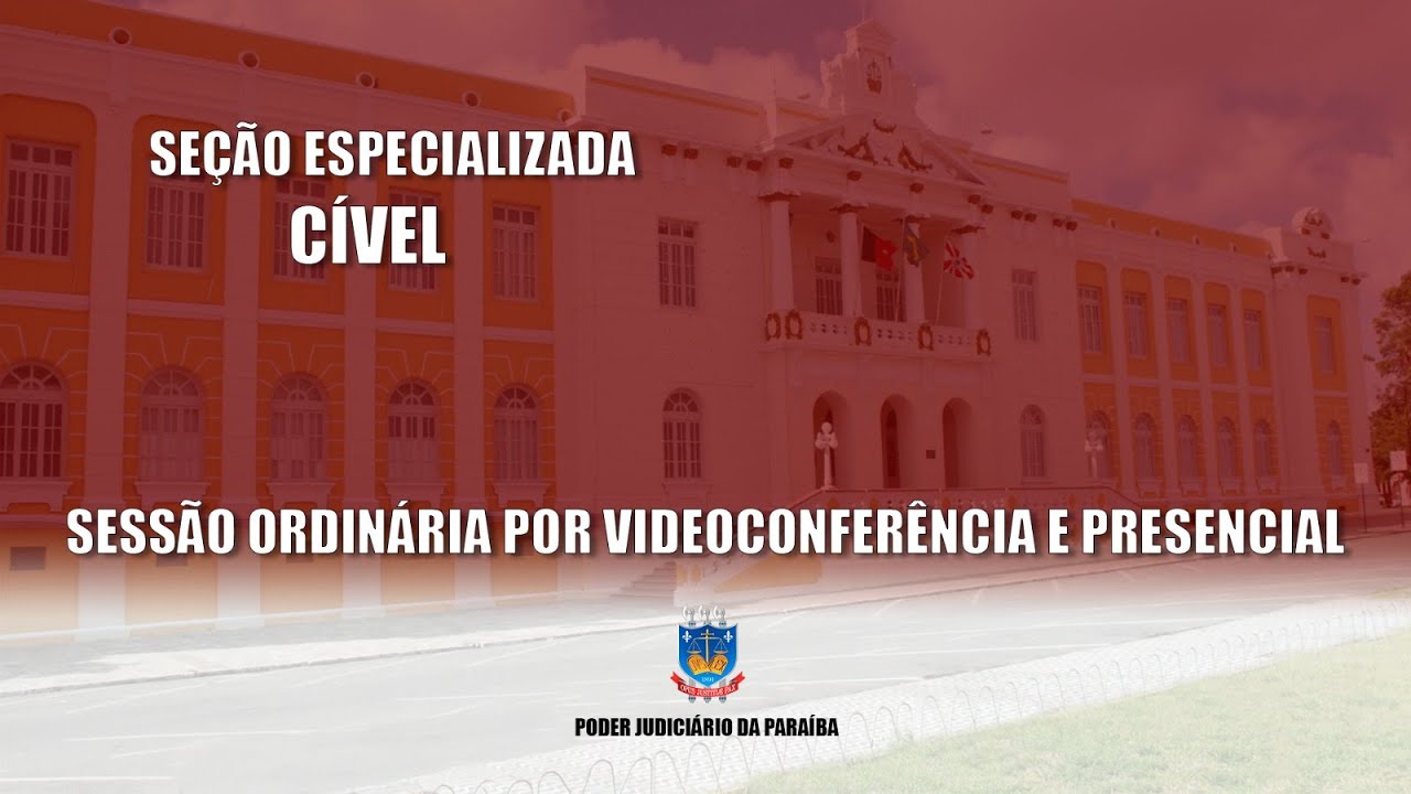 TJPB - 2ª Sessão Ordinária da Seção Especializada Cível 25/02/2026 9h.