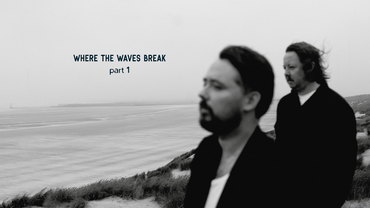 Where The Waves Break (Part 1)