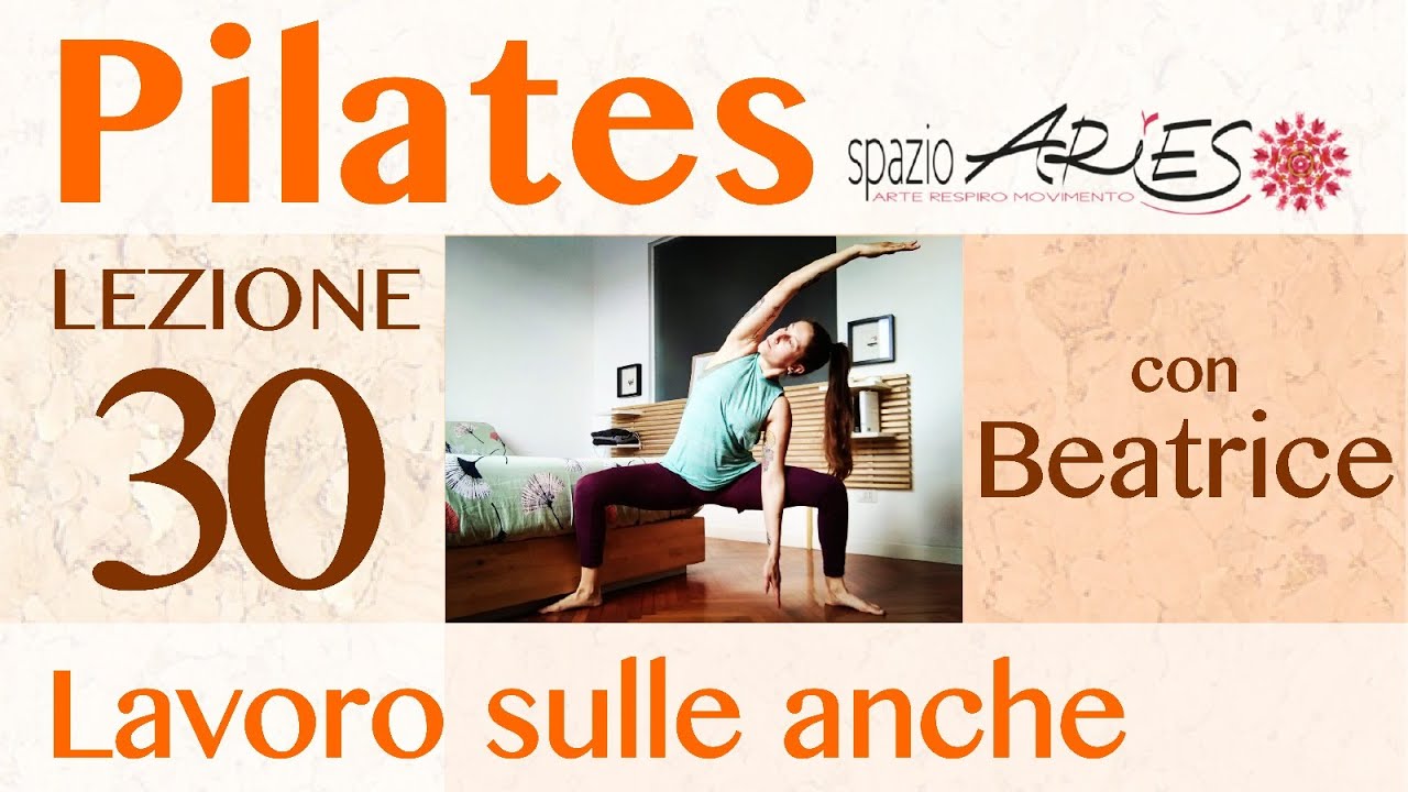 Pilates con Bea - lezione 30 - Apertura delle anche e mobilità del bacino