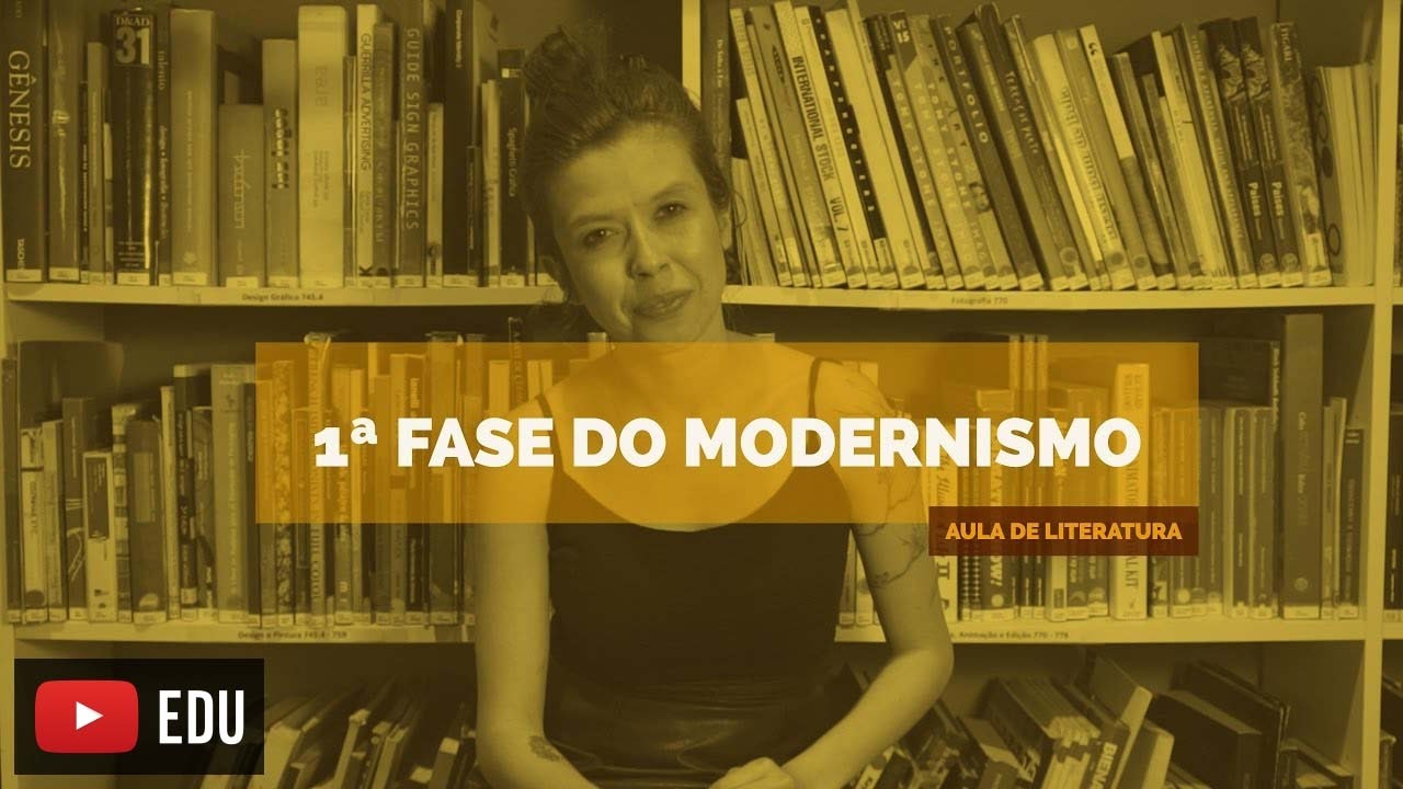 Literatura Brasileira: 1&ordf; Fase Modernismo (Aula 16)