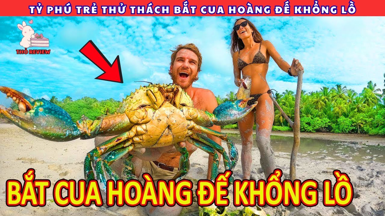 Tỷ Phú Trẻ Thử Thách Bắt Cua Hoàng Đế Khổng Lồ Và Cái Kết || Review Con Người Và Cuộc Sống