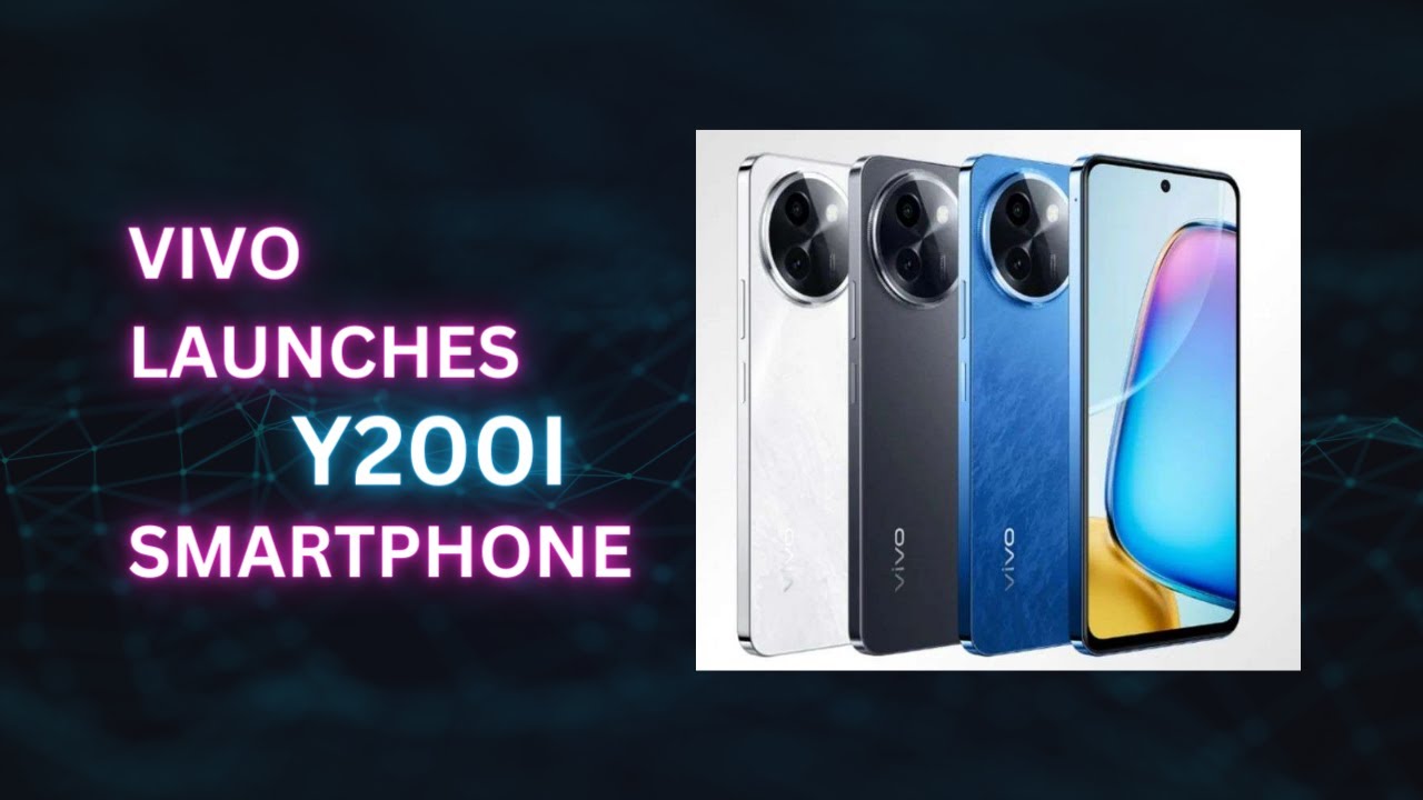 Gadget weekly :  Vivo launches Y200i smartphone and more