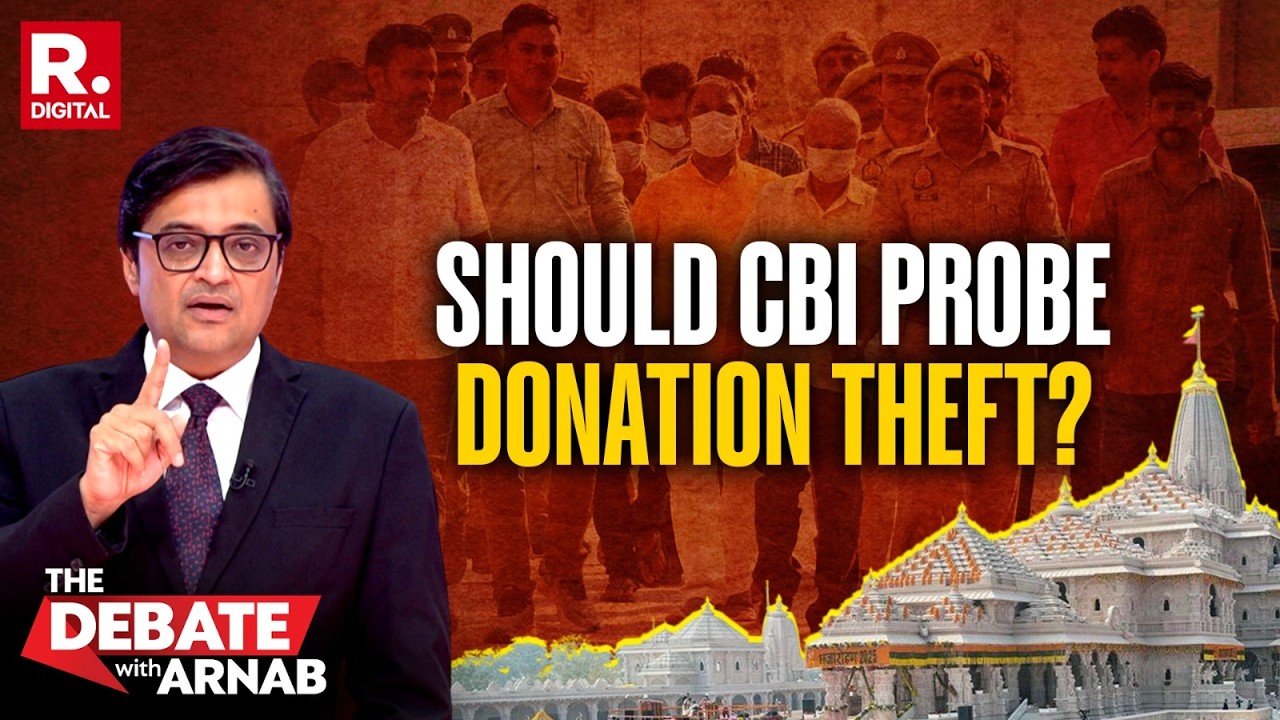 Debate With Arnab: Ram Mandir Donation Theft Accused Asked To Stay Away From Ayodhya