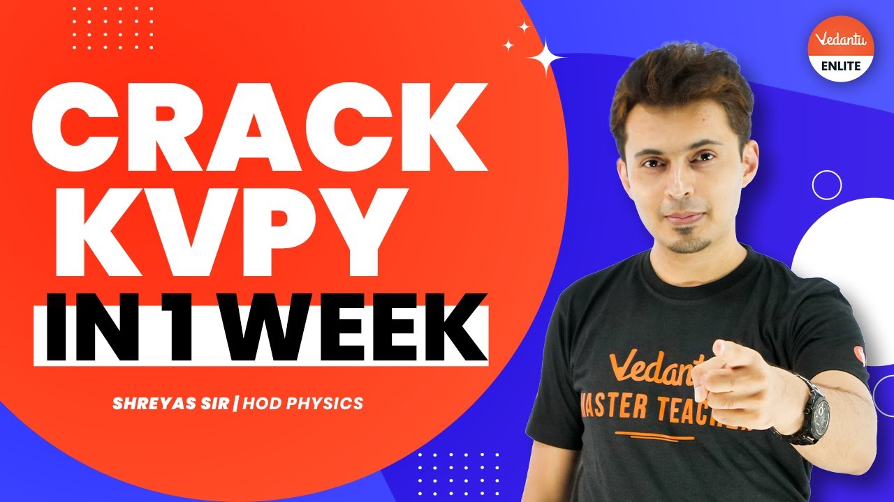 KVPY 2022💥: How to Crack KVPY in 1 Week...? | Best KVPY Strategy by Shreyas Sir🙌 | Vedantu Enlite✌