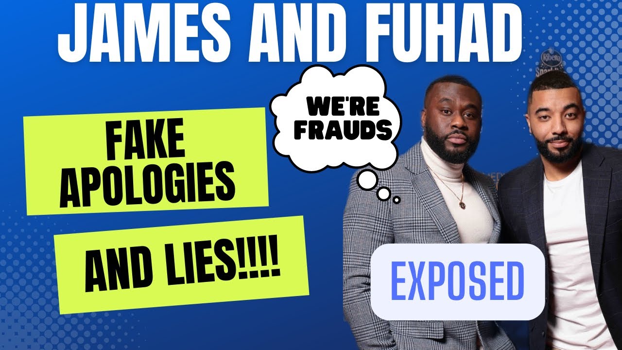 James And Fuhad EXPOSED: Fake Apologies and Lies!!!!